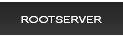 Rootserver